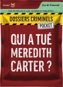 Dossiers Criminels Pocket 1 - Qui a tué Meredith Carter ?