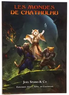 [MONDESDECHATHULHU] Les Mondes de Chathulhu
