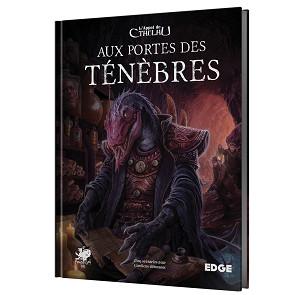 [AUXPORTESDESTENEBRES] Aux Portes des Ténèbres Appel de Cthulhu