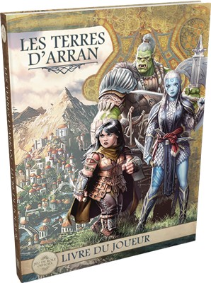 [TERRESDARRANLIVREDUJOUEUR] Terres d'Arran : Livre du joueur